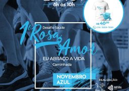 AEVAL apoia Grupo Rosa e Amor no Novembro Azul Domingo 28 participe da caminhada no CLT “Eu abraço a vida”
