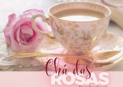 Grupo Rosa e Amor convida você para o Chá das Rosas