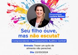 Seu filho ouve mas não escuta? Este será o tema de palestra na ACES