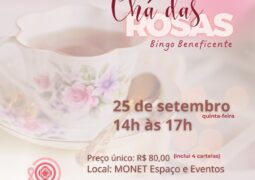 Chá das Rosas com Bingo Beneficente em prol do Grupo Rosa e Amor